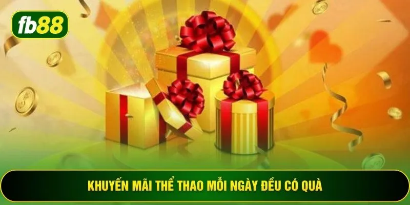 Khuyến mãi thể thao mỗi ngày đều có quà
