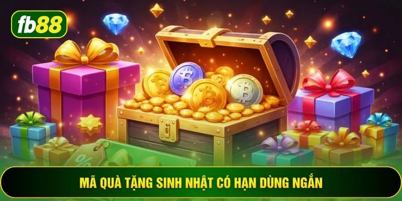 Mã quà tặng sinh nhật có hạn dùng ngắn