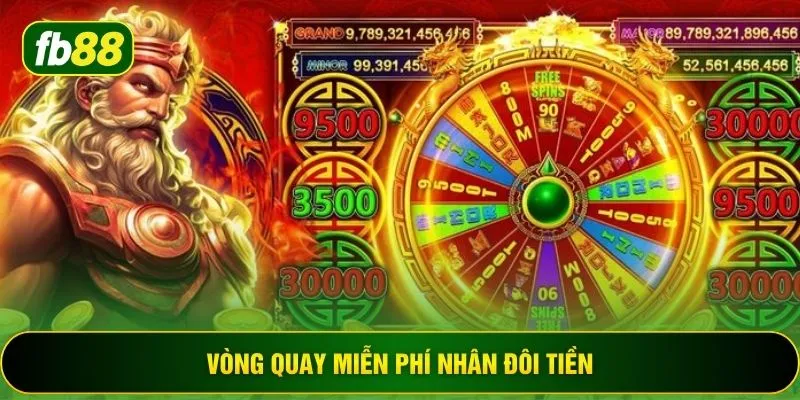 Vòng quay miễn phí nhân đôi tiền