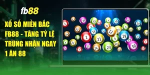 Xổ Số Miền Bắc FB88 - Tăng Tỷ Lệ Trúng Nhận Ngay 1 Ăn 88